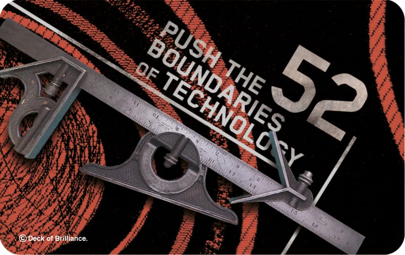 52. Push the Boundaries of Technology